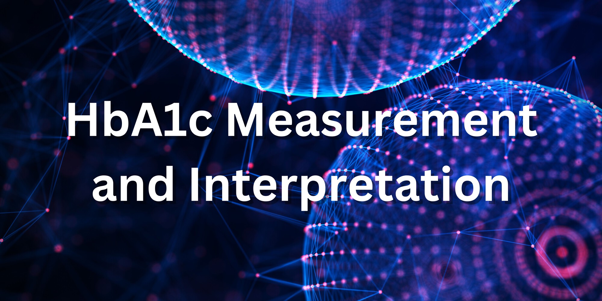 HbA1c measurement and interpretation thumbnail.jpg